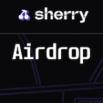 Sherry – Bringing Web3 Actions into Social Platforms & $SHERRY Airdrop Guide